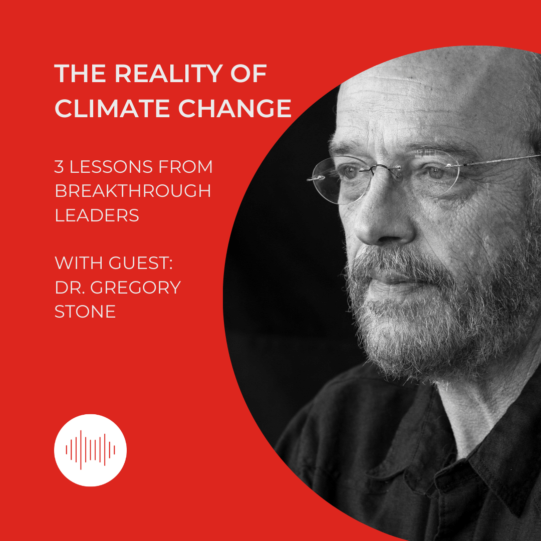 The Reality of Climate Change with Dr Gregory Stone Podcast Image