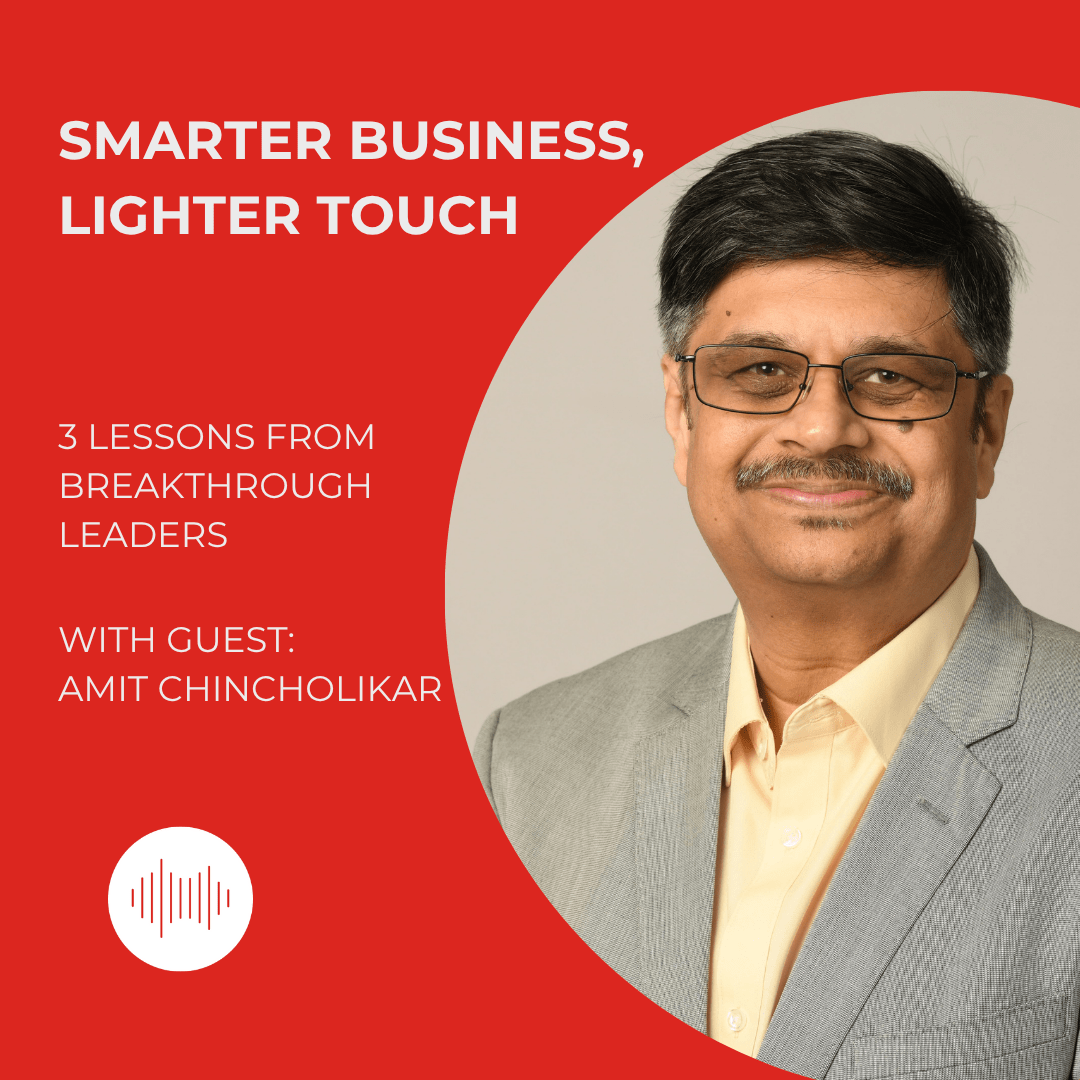 Smarter Business, Lighter Touch with Amit Chincholikar Podcast Image